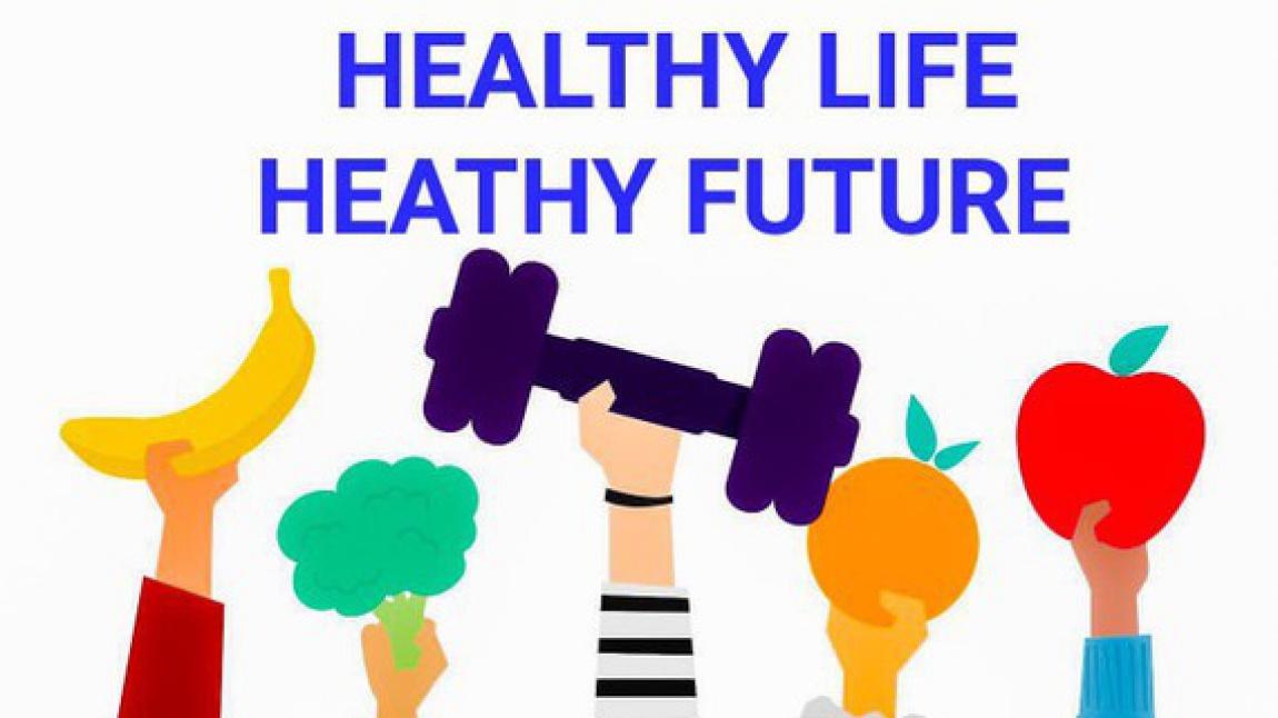 Healthy life,healthy future